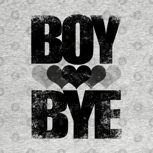 BOY BYE (Black Version) by stateements